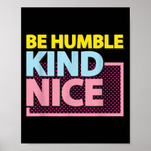 Sei demütig und sei ein Motivierend Grafikdesign Poster