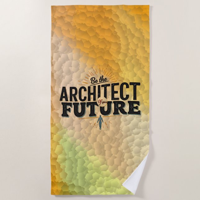 Sei der Architekt deiner Zukunft Strandtuch (Vorderseite)
