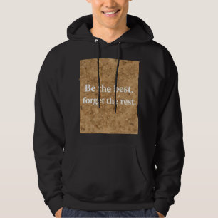 Sei der Beste, vergiss den Rest Hoodie
