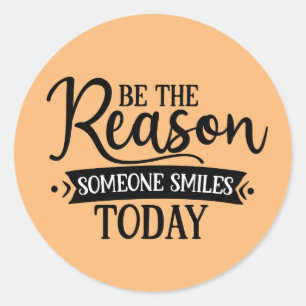 Sei der Grund, warum heute jemand lächelt Inspirat Runder Aufkleber