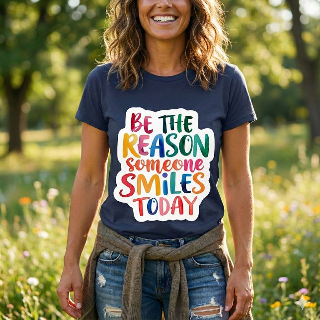 Sei der Grund, warum heute T - Shirt jemand lächel (Spread kindness with this, "Be the reason someone smiles today" t-shirt! )