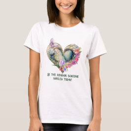 Sei der Grund, warum jemand heute lächelt Positive T-Shirt