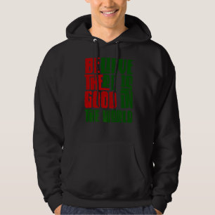 Sei der gute Glaube, der in der Welt noch immer gu Hoodie