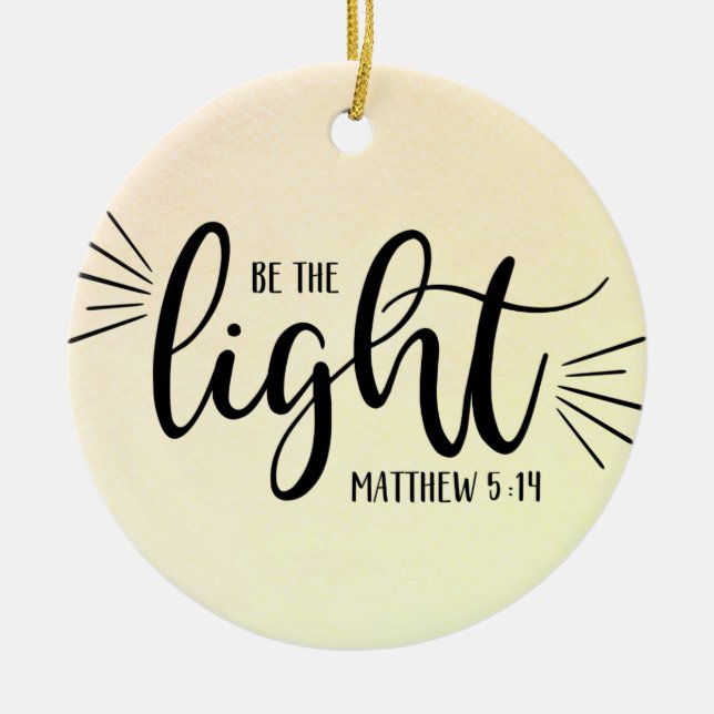 Sei der leichte Matthew 5:14 Keramik Ornament (Vorne)