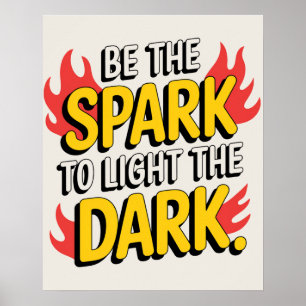 Sei der Park, um die Dunkelheit zu beleuchten Poster