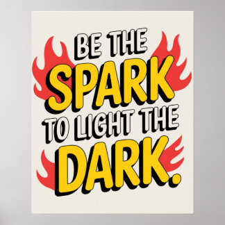Sei der Park, um die Dunkelheit zu beleuchten Poster