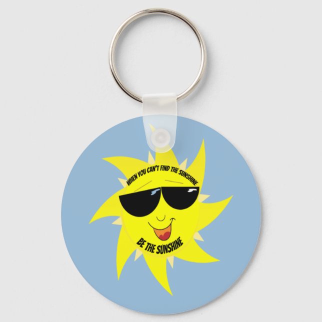 Sei der Sonnenschein-Regenbogen Schlüsselanhänger (Vorderseite)