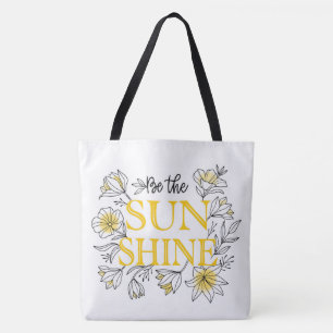 Sei der Sonnenschein Tasche