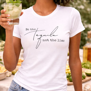 Sei der Tequila nicht der Limone T-Shirt