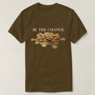 Sei der Wandel - ein MisterP-Shirt T-Shirt