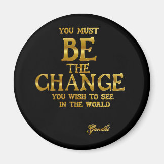 Sei der Wandel - Gandhi-inspirierendes Aktionsange Magnet