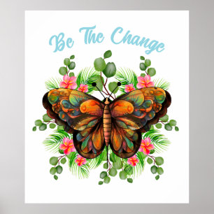 Sei der Wandel   Schmetterling und Blume Poster