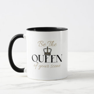 Sei die Königin deiner Szene Selbstmotivations-Tas Tasse
