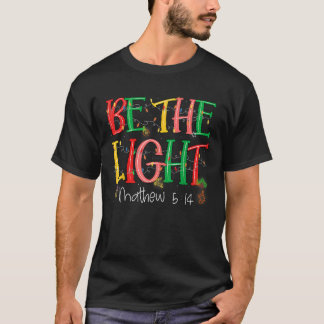 Sei die leichte Matthew 5 14 Christlich Merry Chri T-Shirt