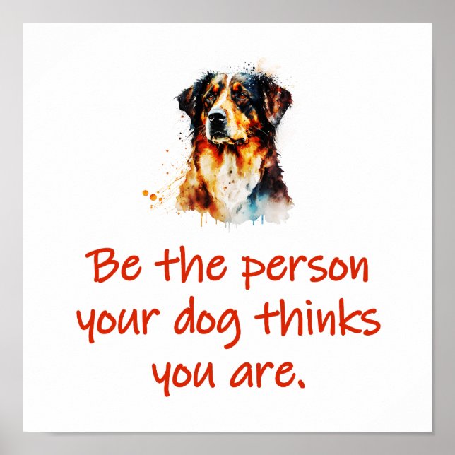 Sei die Person, die dein Hund für dich hält Poster (Vorne)