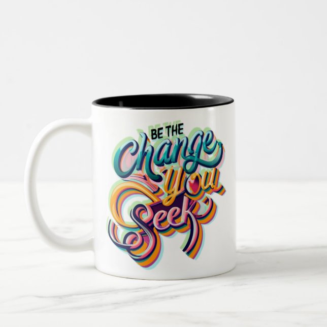 Sei die Veränderung, die du anstrebst Zweifarbige Tasse (Links)