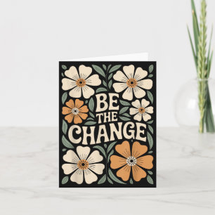 Sei Die Veränderung Motivierender Spruch Floral Bo Karte