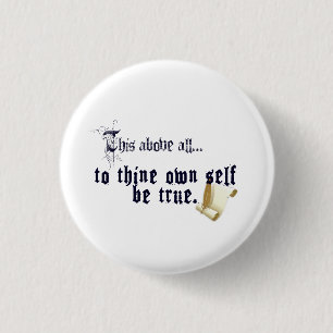 Sei Dir Selbst Treu - Shakespeare Zitate Button