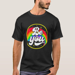 Sei du Funny Gay Pride Rainbow LGBT Gay Pride Mont T-Shirt