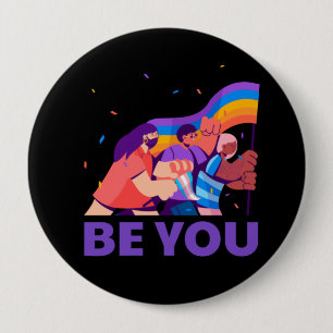 Sei du. LGBT+Stolz. Schaltfläche "Rainbow" Button