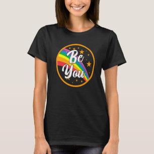 Sei du Rainbow Pride Kindness Gay Community Inspir T-Shirt