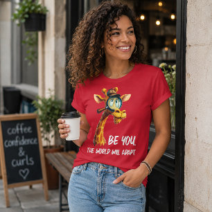 Sei du selbst, die Welt wird sich anpassen T-Shirt