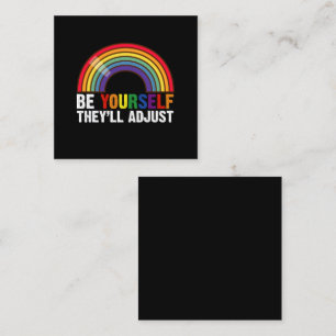 Sei du selbst, sie werden sich anpassen LGBTQ Rege Quadratische Visitenkarte