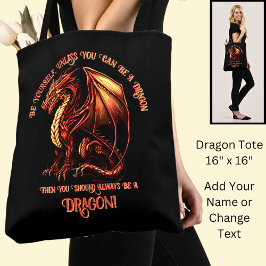 Sei du selbst, wenn du kein Drache sein kannst Tasche