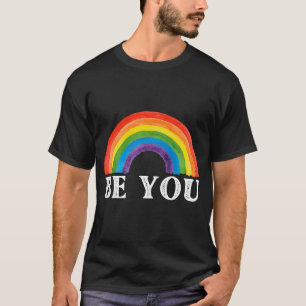 Sei du Shirt, LGBT Shirt, Inspiration T Shirts