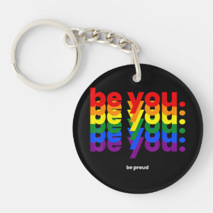 Sei du stolz auf LGBTQ Pride Rainbow Lesbian Gay L Schlüsselanhänger