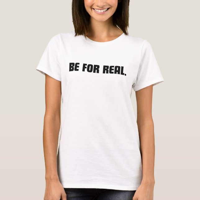 Sei echt T-Shirt (Vorderseite)