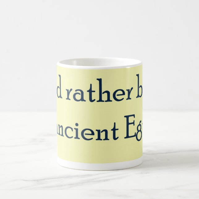 Sei eher im alten Ägypten Kaffeetasse (Mittel)