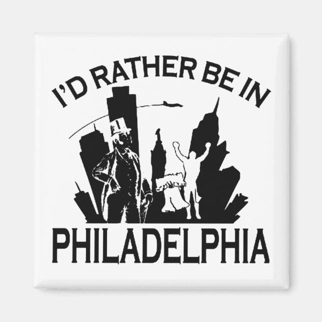 Sei eher in Philadelphia Magnet (Vorne)