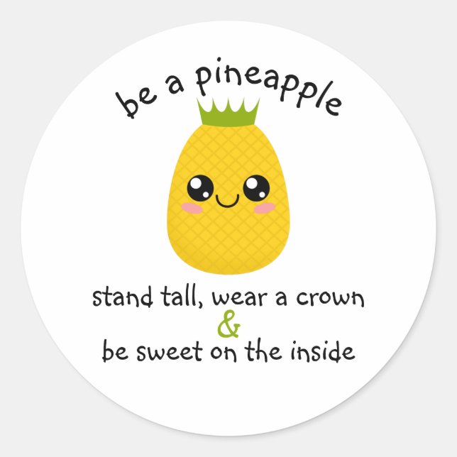 Sei ein Ananas Motivierend Runder Aufkleber (Vorderseite)