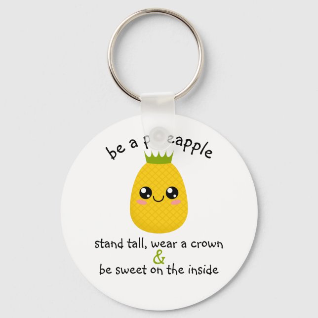 Sei ein Ananas Motivierend Schlüsselanhänger (Vorderseite)