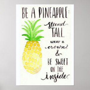 Sei ein Ananas-Poster Poster