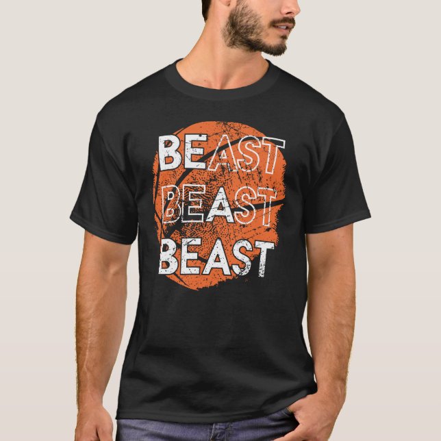 Sei ein Bestie Basketball Sport gestörtes Design T T-Shirt (Vorderseite)