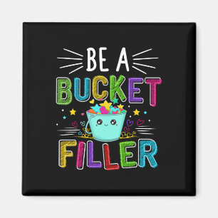 Sei ein Bucket Filler - Bucket Filler Schul-Thema Magnet
