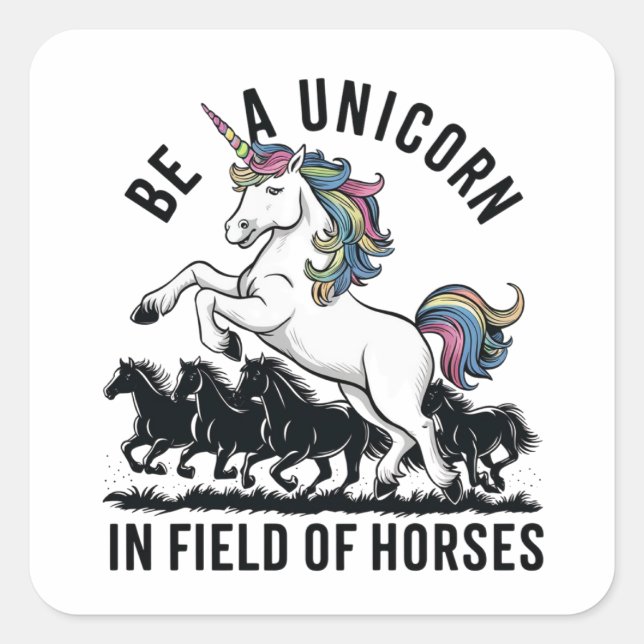 Sei ein Einhorn auf einem Pferdefeld (2) Quadratischer Aufkleber (Vorderseite)