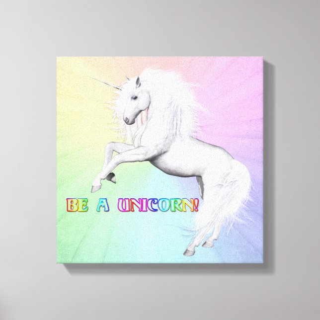 Sei ein Einhorn Leinwanddruck (Vorderseite)