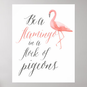 Sei ein Flamingo Flamingo Wandkunstdekor Poster