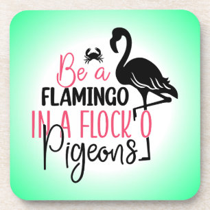 Sei ein Flamingo in einer Flock von Tauben-27308 Getränkeuntersetzer