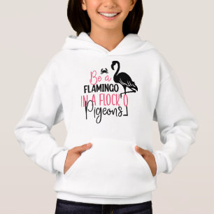 Sei ein Flamingo in einer Flock von Tauben-27308 Hoodie