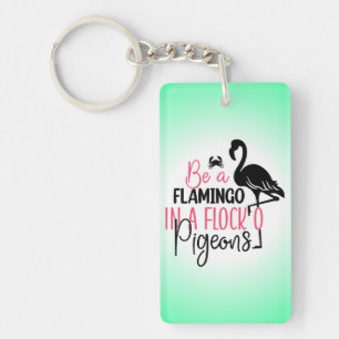 Sei ein Flamingo in einer Flock von Tauben-27308 Schlüsselanhänger