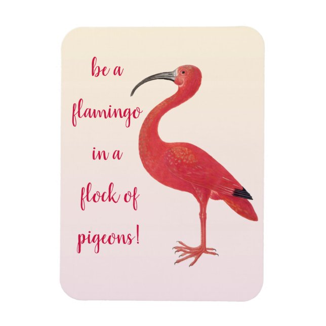 Sei ein Flamingo - Spaß, inspirierendes Zitat Magnet (Vertikal)