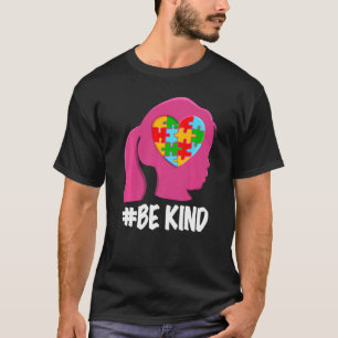 Sei ein freundliches Mädchen Autismus Kinder Autis T-Shirt