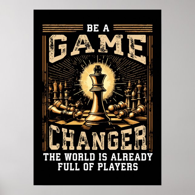 Sei ein Game Changer - Schacherfolg Motivation Poster (Vorne)