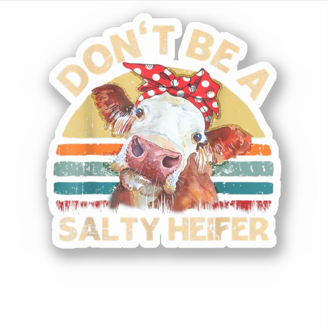 Sei ein gesalzenes Heifer-Kühe-Lover-Geschenk Vint Aufkleber (Vorderseite)