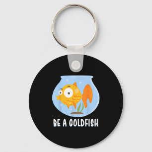 Sei ein Goldfisch glücklichstes Tier auf der Erde, Schlüsselanhänger