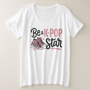 Sei ein K-POP-Star Grafik-T-Shirt Große Größe T-Shirt